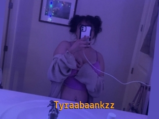 Tyraabaankzz