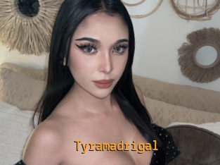 Tyramadrigal