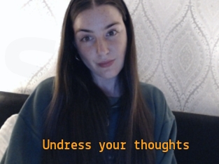 Undress_your_thoughts