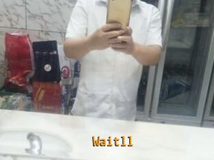 Waitll