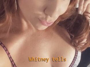 Whitney_tells