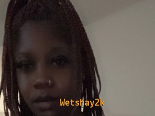 Wetshay2k