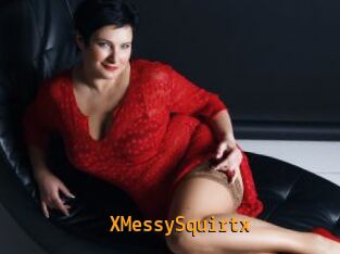 XMessySquirtx