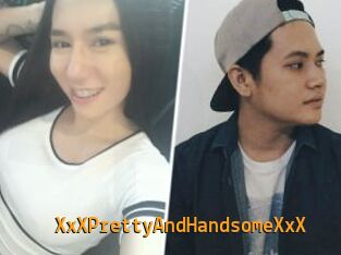 XxXPrettyAndHandsomeXxX