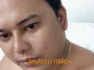 XMyASSisYOURSx