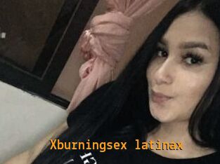 xburningsex_latinax Sexcam Portal