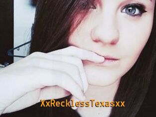 XxRecklessTexasxx
