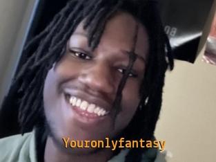 Youronlyfantasy